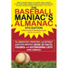 The Baseball Maniac's Almanac - 6th Edition: The Absolutely, Positively, and Without Question Greatest Book of Facts, Figures, and Astonishing Lists E
