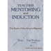Teacher Mentoring and Induction: The State of the Art and Beyond