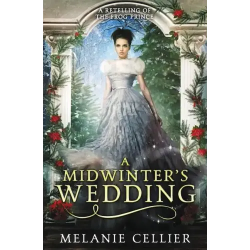 A Midwinter's Wedding: A Retelling of The Frog Prince