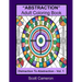 "ABSTRACTION" Adult Coloring Book: Abstraction to Distraction