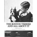 The Boston Terrier and All About It