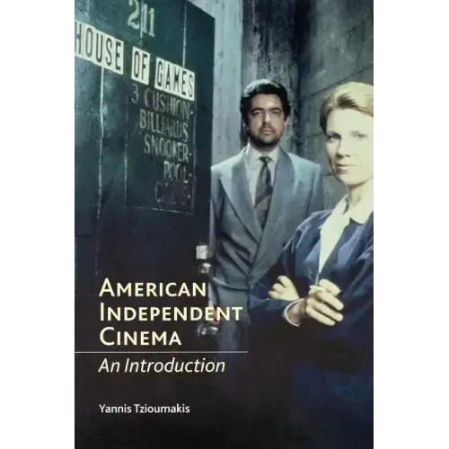 American Independent Cinema: An Introduction