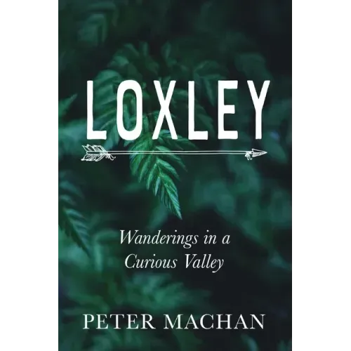 Loxley: Wanderings in a Curious Valley
