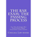 The Bar Exam: The Passing Process: All The Author's Bar Exam Essays Were Published! Look Inside!