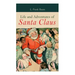 Life and Adventures of Santa Claus: Christmas Classic