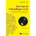 Fate of Schrodinger's Cat, The: Using Math and Computers to Explore the Counterintuitive