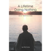 A Lifetime Doing Nothing: Tales, Teachings, and Testimonials