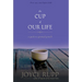 The Cup of Our Life: A Guide to Spiritual Growth