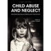 Child Abuse and Neglet: Mandated Reporting and Working with Child Survivors