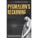 Pygmalion's Reckoning