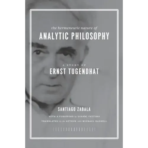 The Hermeneutic Nature of Analytic Philosophy: A Study of Ernst Tugendhat