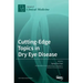 Cutting-Edge Topics in Dry Eye Disease