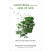 Knowledge for the Love of God: Why Your Heart Needs Your Mind