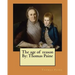 The age of reason By: Thomas Paine