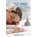 ISO 9001 for all Massage Therapy, Physiotherapy and Chiropractic Clinics: ISO 9000 For all employees and employers