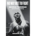 No Way But to Fight: George Foreman and the Business of Boxing