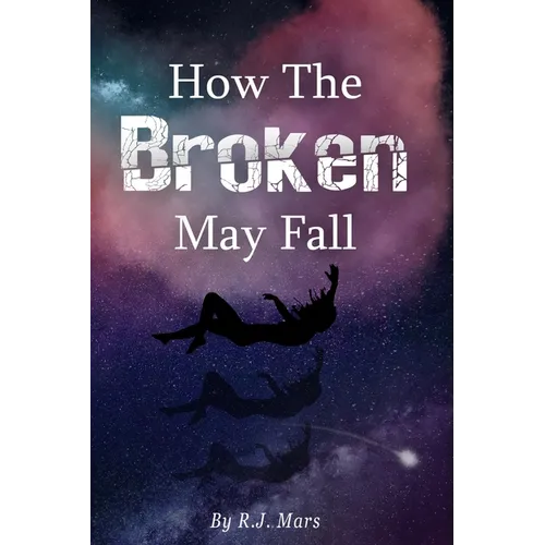 How The Broken May Fall