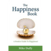 The Happiness Book: A Positive Guide To Happiness!