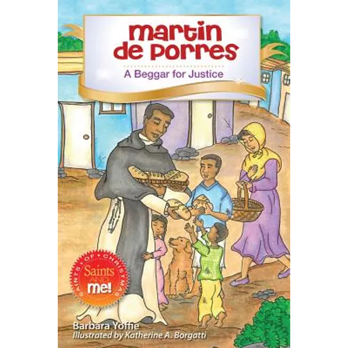 Martin de Porres: A Beggar for Justice