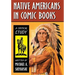 Native Americans in Comic Books: A Critical Study