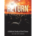 The Return: A Biblical Study of End-Times
