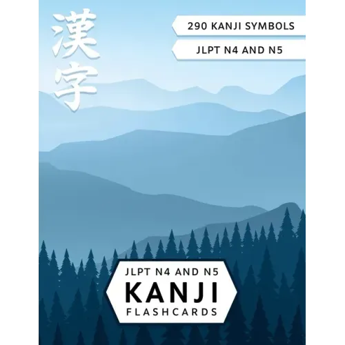 JLPT N4 and N5 Kanji Flash Cards: Learn Japanese Kanji with Cut-out Flash Cards
