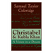 Christabel & Kubla Khan: A Vision in a Dream