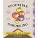 The Timber Press Guide to Vegetable Gardening in Southern California