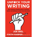 Unfuck Your Writing: Write Better, Reach Readers, & Share Your Inner World: Write Better, Reach Readers, & Share Your Inner World
