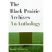 The Black Prairie Archives: An Anthology