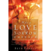 When Love & Sorrow Embrace