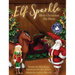 Elf Sparkle Meets Christmas The Horse