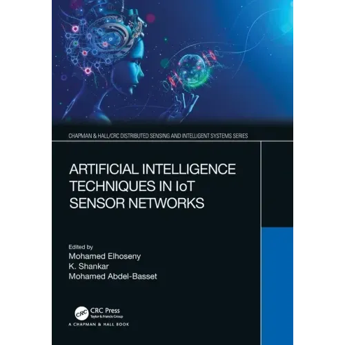 Artificial Intelligence Techniques in Iot Sensor Networks