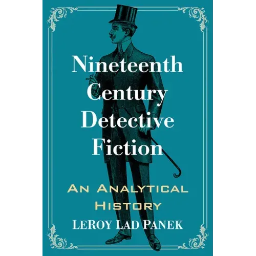 Nineteenth Century Detective Fiction: An Analytical History