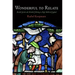 Wonderful to Relate: Miracle Stories and Miracle Collecting in High Medieval England