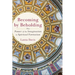 Becoming by Beholding: The Power of the Imagination in Spiritual Formation