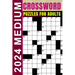 2024 Medium Crossword Puzzles for Adults: Challenging and Relaxing Crossword Puzzles Book With Solutions-(Over75 Puzzles)
