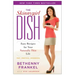 The Skinnygirl Dish: Easy Recipes for Your Naturally Thin Life