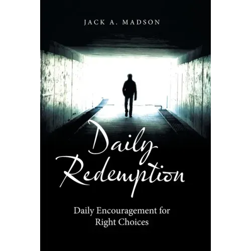 Daily Redemption: Daily Encouragement for Right Choices
