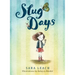 Slug Days