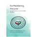 Re-Membering Purpose
