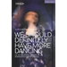We Should Definitely Have More Dancing: Or the Amazing Adventures of the Woman with a Fist in Her Head