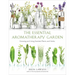 Essential Aromatherapy Garden: Growing and Using Scented Plants and Herbs