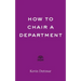 How to Chair a Department