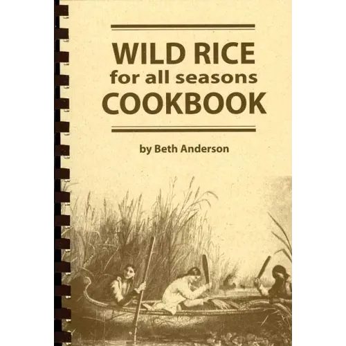 Wild Rice for All Seasons Cookbook