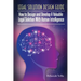 Legal Solution Design Guide: How to Design and Develop A Valuable Legal Solution with Human Intelligence