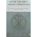 After the First Urban Christians: The Social-Scientific Study of Pauline Christianity Twenty-Five Years Later