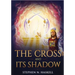 The Cross and Its Shadow: Annotated