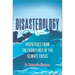 Disasterology: Dispatches from the Frontlines of the Climate Crisis