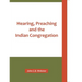 Hearing, Preaching and the Indian Congregation